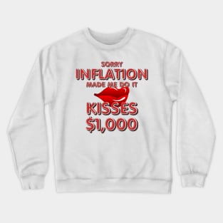 Kiss Inflation Crewneck Sweatshirt